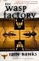 The Wasp Factory: A Novel