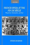 French Opera at the Fin De Siecle