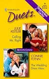 Calling Mr. Right/the Wedding Dress Mess (Harlequin Duets, 19)