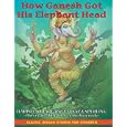 How Ganesh Got His Elephant Head