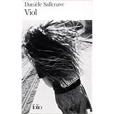 Viol: Six entretiens, quelques lettres et une conversation finalepar Dani�le Sallenave