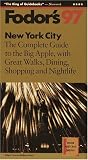 New York City '97: The Complete Guide to the Big Apple, with Great Walks, Dining, Shopping and Nigh tlife (Annual)