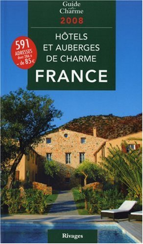 City Travel Guides Discounted  Livres : Hôtels et auberges de charme en France