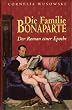 Die Familie Bonaparte - Der Roman einer Epoche