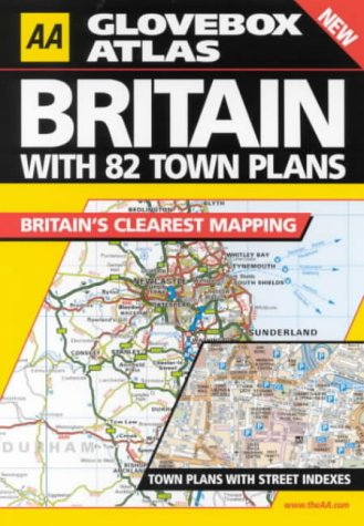 Britain: Including 82 Town Plans (AA Glovebox Atlas)