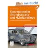 Konventioneller Antriebsstrang und Hybridantriebe: mit Brennstoffzellen und alternativen Kraftstoffen (Bosch Fachinformation Automobil)