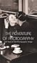 The Adventure of Photography: 150 Years of the Photographic Image [VHS]