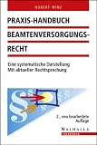 Praxis-Handbuch Beamtenversorgungsrecht: Eine systematische Darstellung. Mit aktueller Rechtsprechung - Hubert Minz