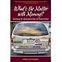 What's the Matter With Mommy?: Rantings of a Reluctant Stay-at-Home Mother