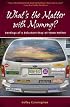 What's the Matter With Mommy?: Rantings of a Reluctant Stay-at-Home Mother
