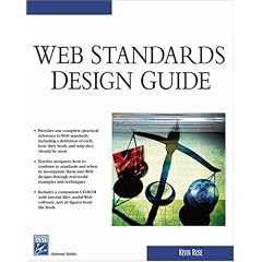 Web Standards Design Guide (Charles River Media Internet & Web Design) (Charles River Media Internet & Web Design)