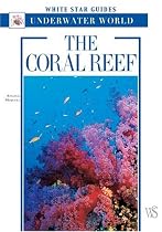 The Coral Reef: White Star Guides Underwater World