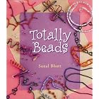 Totally Beads (Giggle Fit) by  Sonal Bhatt