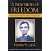 A New Birth of Freedom: Abraham Lincoln and the Coming of the Civil War