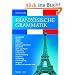 Franz�sische Grammatik : Aussprache, Nomen, Artikel, Pronomen, Adjektiv und Adverb, die Zeiten, Aktiv und Passiv, Pr�position, Konjunktion, die ... Vergleich, direkte und indirekte Rede