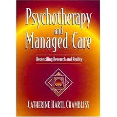 Psychotherapy and Managed Care: Reconciling Research and Reality