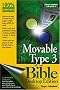 Movable Type 3.0 Bible Desktop Edition Movable Type 3.0 Bible Desktop Edition