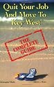 Quit Your Job And Move To Key West : The Complete Guide