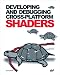 Developing and Debugging Cross-Platform Shaders