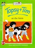 Topsy and Tim at the Farm (Topsy & Tim)