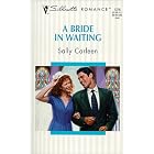Bride In Waiting (On The Way To A Wedding...) (Silhouette Romance, 1376) by Sally Carleen