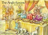 Cover of The Anglo-Saxons Activity Book by John Reeve Jenny Chattington 0714105376