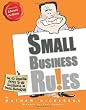Small Business Ru!es: The 52 Essential Rules To Be Successful In Small Business