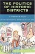 The Politics of Historic Districts: A Primer for Grassroots Preservation