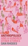 Books : Anthropology: And a Hundred Other Stories
