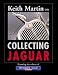 Keith Martin on Collecting Jaguar