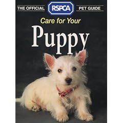 Care for Your Puppy (RSPCA Pet Guides)