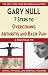 7 Steps to Overcoming Arthritis and Back Pain: A Practical Guide to Mental, Physical, and Spiritual Wellness