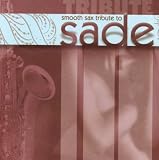 Smooth Sax Tribute to Sade