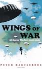 Wings of War: Airborne Warfare 1918-1945 (Cassell Military Paperbacks)
