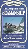 Annapolis Book Of Seamanship - Vol. 1 - Cruising Under Sail [1987]