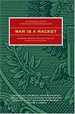 War is a Racket: The Antiwar Classic by Americas Most Decorated Soldier