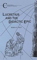 Lucretius and the Didactic Epic (Classical World Series)