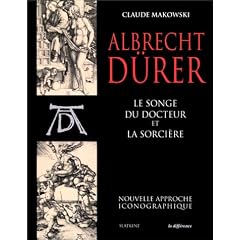 Albrecht D�rer, Le songe du docteur et La sorci�re : Nouvelle approche iconographique