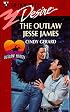 Outlaw Jesse James  (Outlaw Hearts) (Silhouette Desire, 1198)