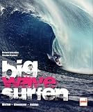 Produkt-Bild: Big Wave Surfen: Wellen . Abenteuer . Helden