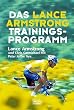 Das Lance-Armstrong-Trainings-Programm