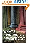 What's Wrong with Democracy? From Athenian Practice to American Worship