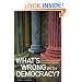 What's Wrong with Democracy? From Athenian Practice to American Worship