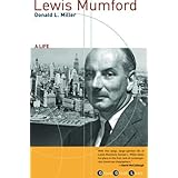 Lewis Mumford: A Life (Grove Great Lives)