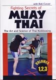 Fighting Secrets of Muay Thai - The Art and Science of Thai Kickboxing - Volumes 1, 2, and 3