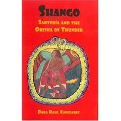 Shango : Santeria and the Orisha of Thunder