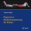 Progressive Muskelentspannung f�r Kinder. CD: Entspannungs-CD