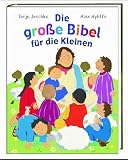 Die gro�e Bibel f�r die Kleinen