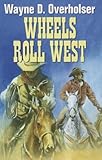 Wheels roll west