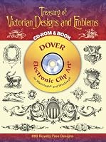 Treasury of Victorian Designs and Emblems CD-ROM and Book (Electronic Clip Art)
